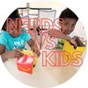 nerdsvskids