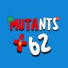 Mutants +62