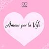 AMOR POR LA VIDA