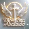 Dios sea alabado