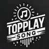 topplaysong