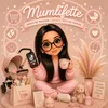 mumlifette
