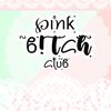 pinkb!itchclub