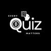 everyquizmatters