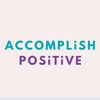 accomplishpositive