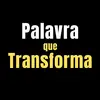 Palavra que Transforma