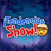 Tendencias Show