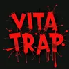 Vita_da_trap