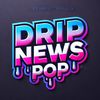dripnewspopp