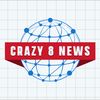 CRAZY 8 NEWS