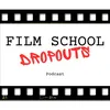 Film School Dropouts Podcast