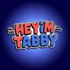 HEY IM TABBYY