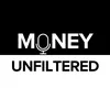 Money Unfiltered