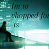 he.too.ch0pped