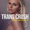 TRANS CRUSH PODCAST