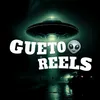 Gueto reels 👨‍💻🛸