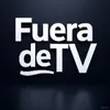 fueradetv