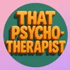 that.psychotherapist