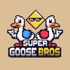 Super Goose Bros