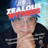 Zealous Witness