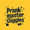 PRANK MASTER GIGGLES