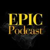 Epic Podcast