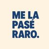 MeLaPaseRaro