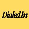 Dialed In
