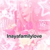 inayafamilylove
