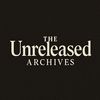 The Unreleased Archives