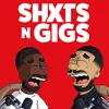 Shxts N Gigs Podcast