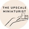 theupscaleminiaturist