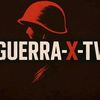 Guerra-X-tv