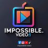 impossible.video1