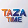 Taaza Time