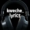 🥷🏾Kweche Lyrics 🥷🏾
