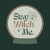 staywitchme24