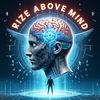 rizeabovemind