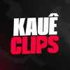 Kauê Clips🎬