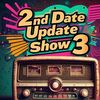 Second Date Update