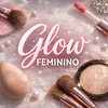 Glow Feminino ✨