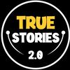 True Stories 2.0