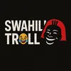swahili Tr😂ll®