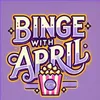 bingewithapril 🍿🎬
