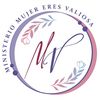 Ministerio Mujer Eres Valiosa