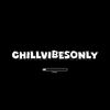Chillvibesonly