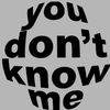 youdunno_mee