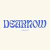 DEARNOW