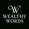 Wealthy Words 💥