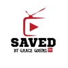 saved by grace gospel TV